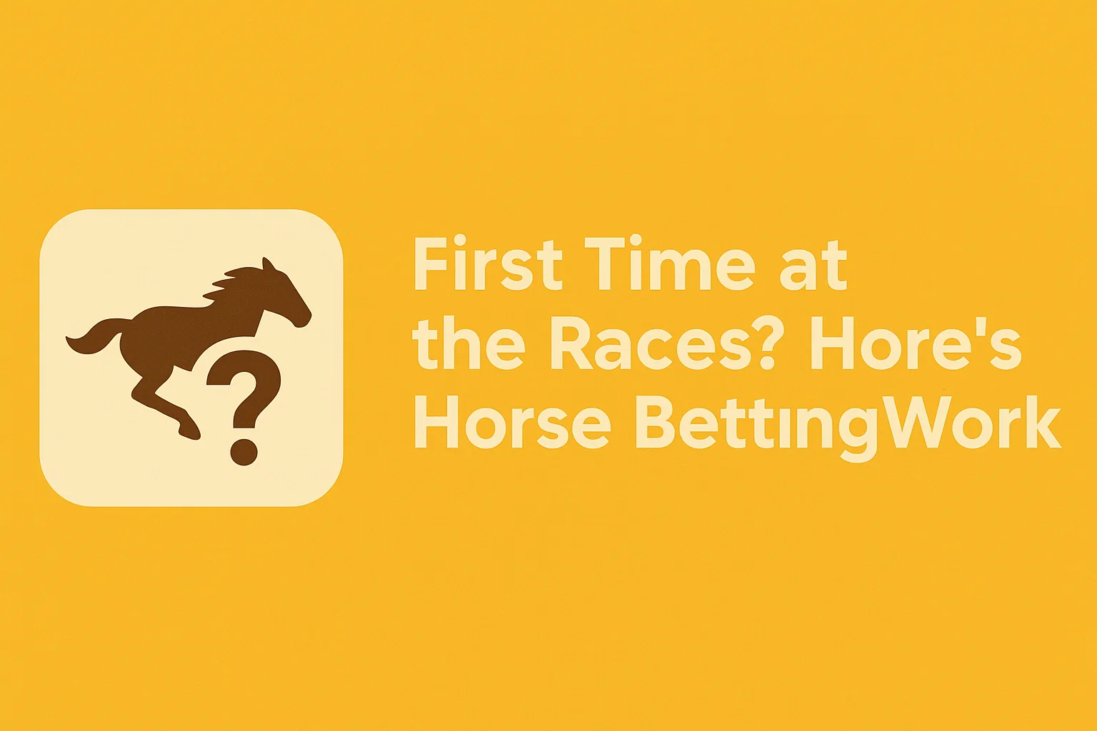 First Time at the Races? Here’s How Horse Betting Works